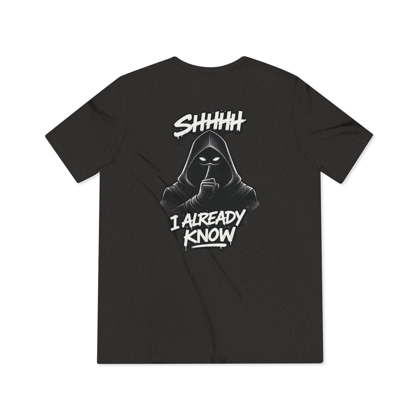 Shhh....I Already Know Lightweight Tee