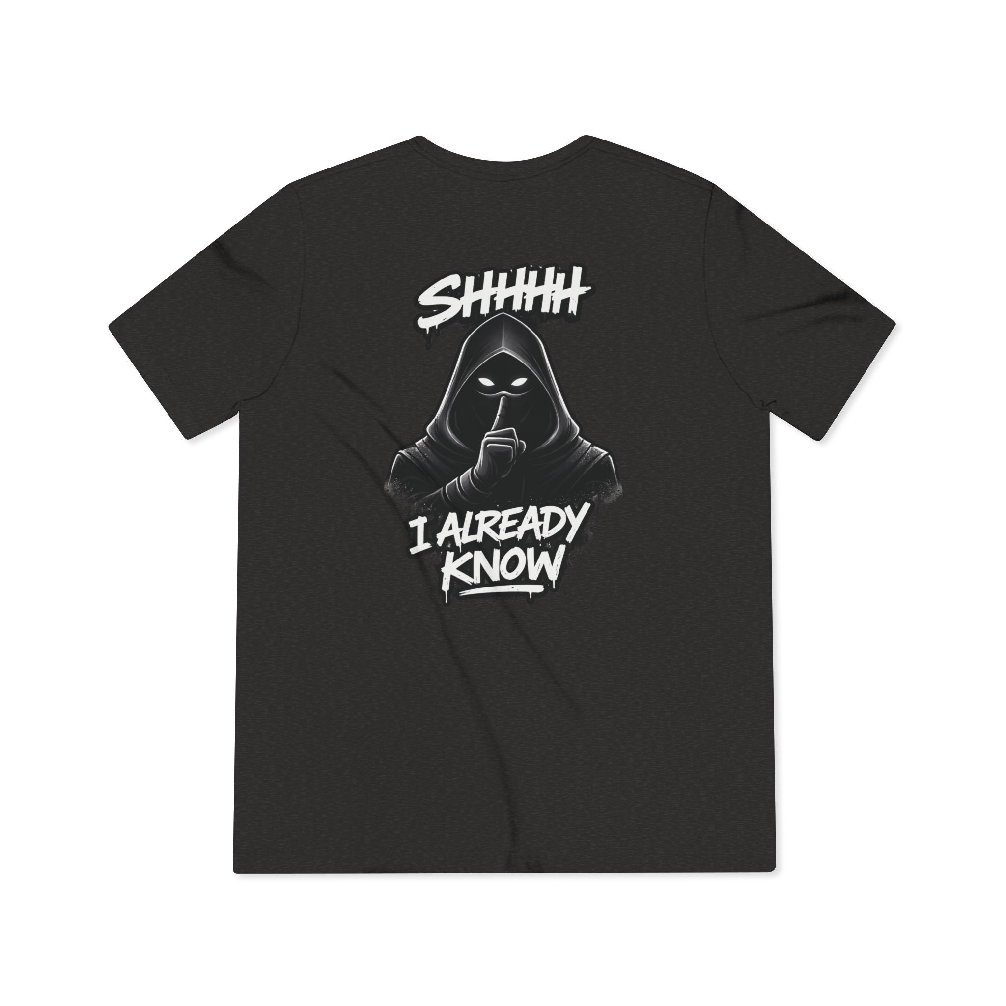Shhh....I Already Know Lightweight Tee