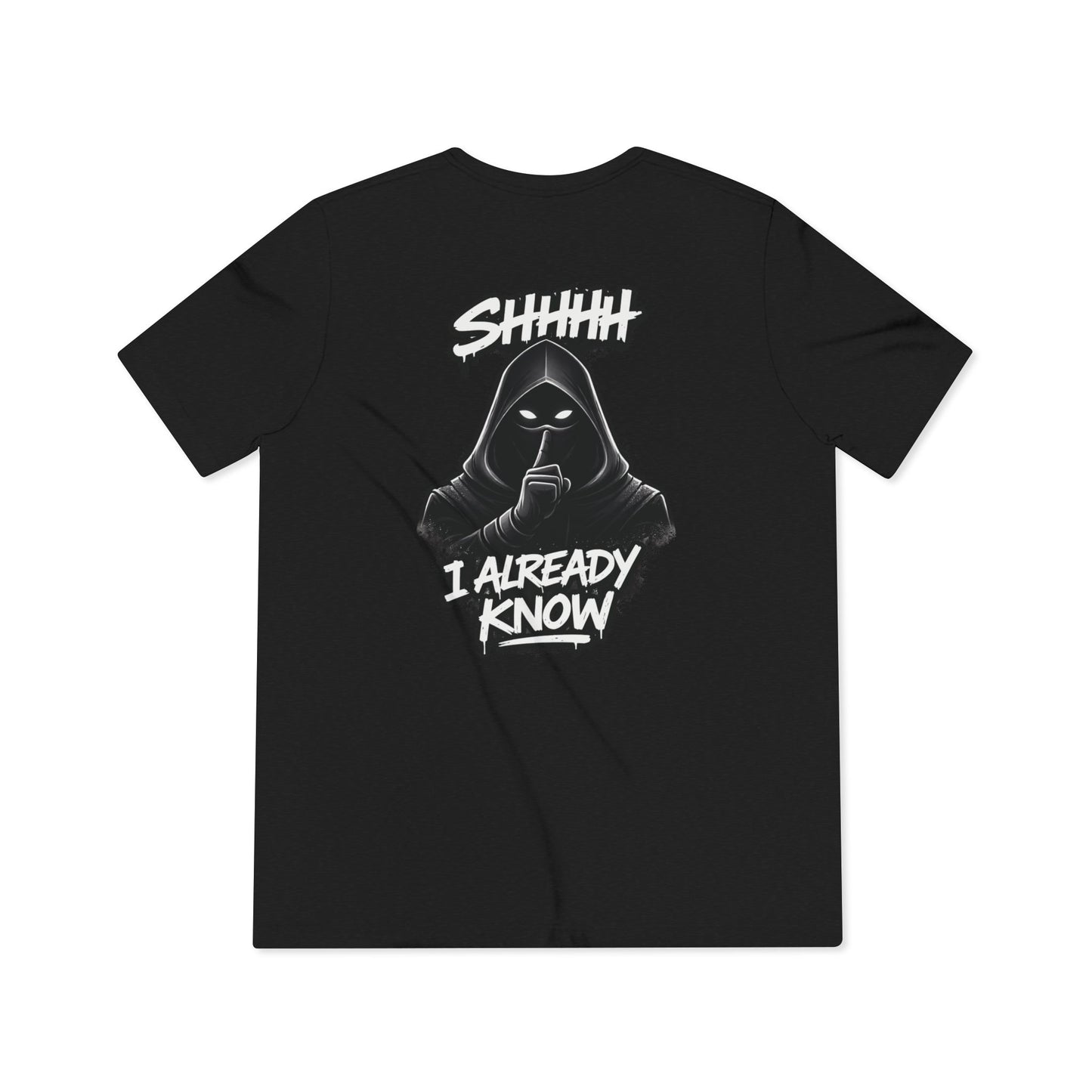 Shhh....I Already Know Lightweight Tee