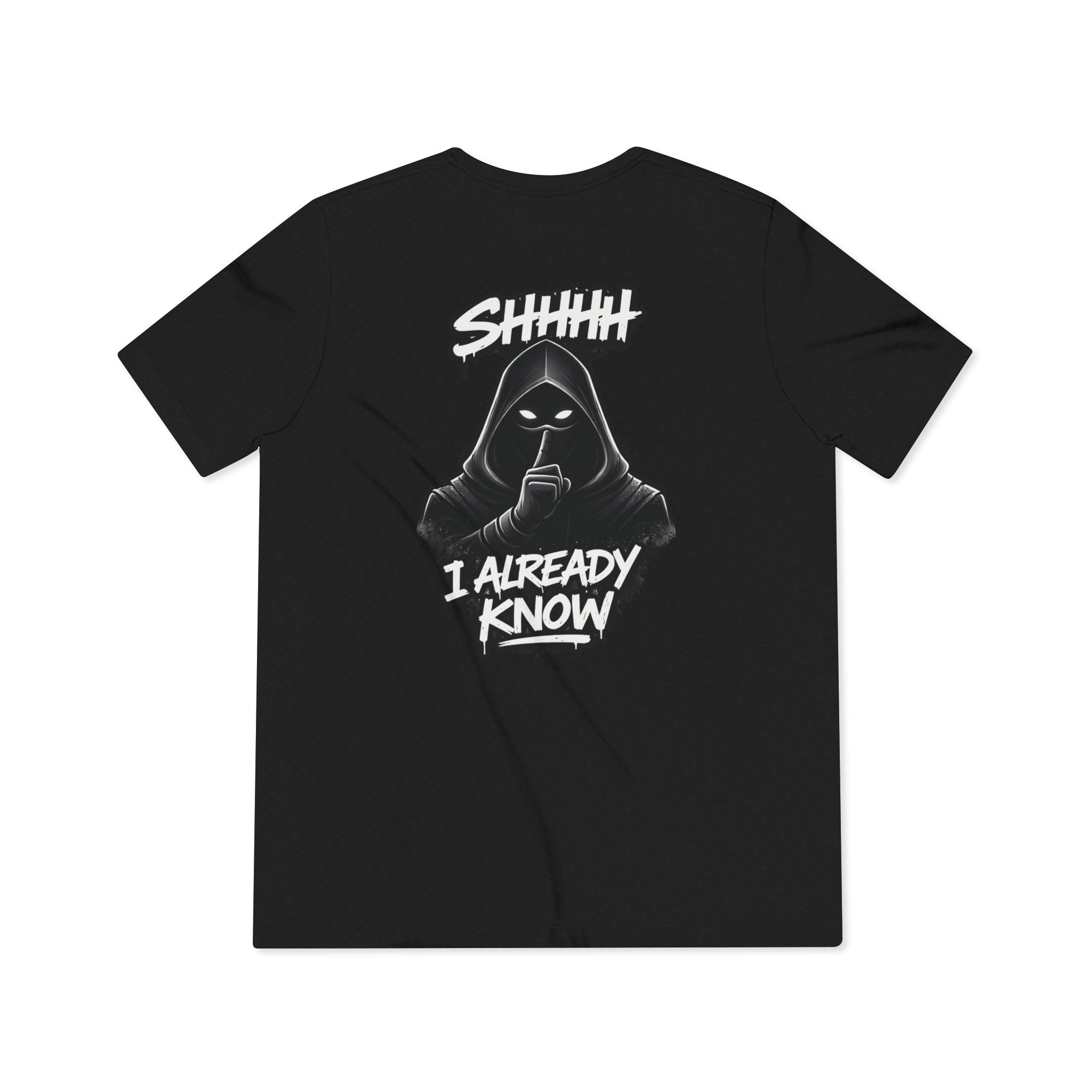 Shhh....I Already Know Lightweight Tee