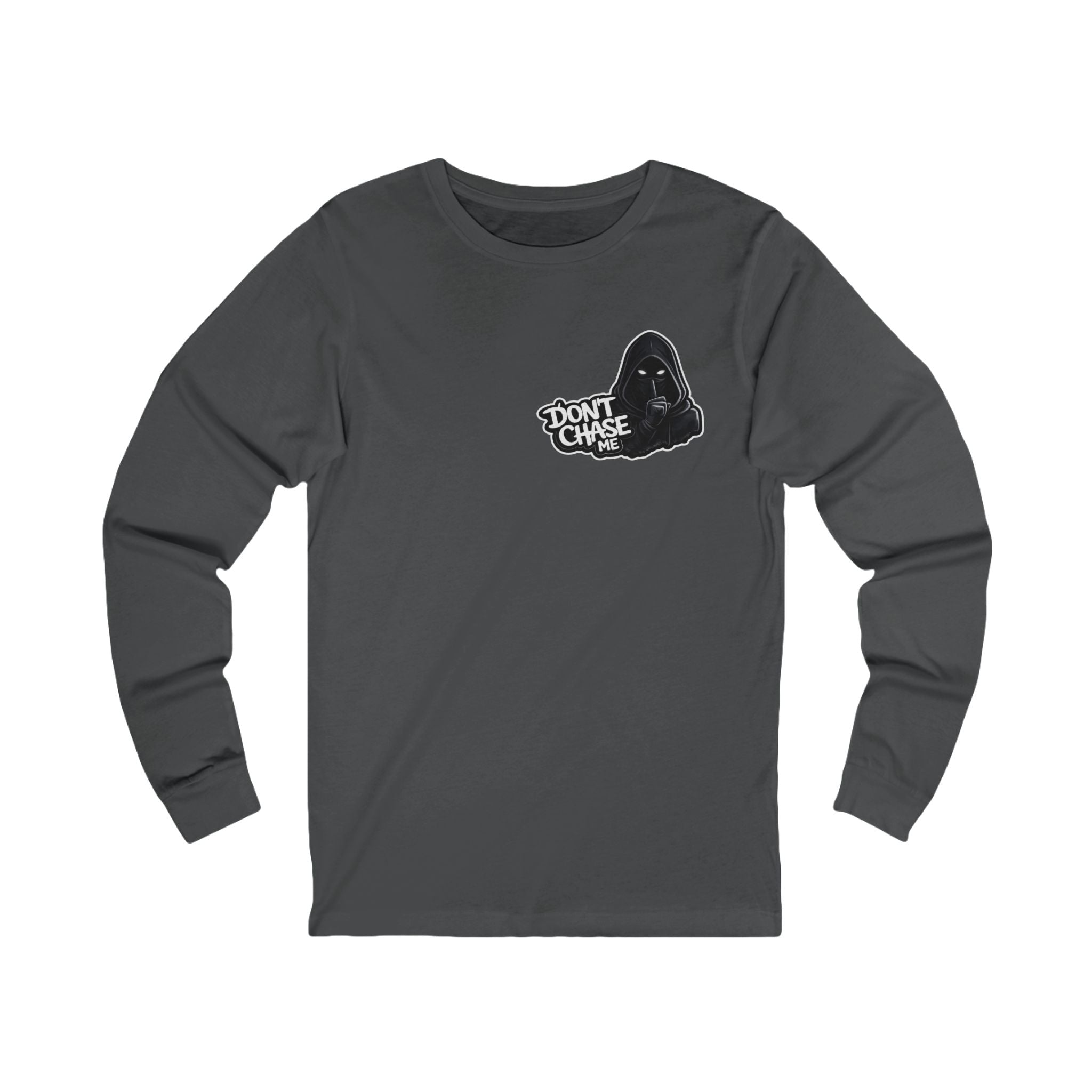 Dont chase me - Long Sleeve Tee
