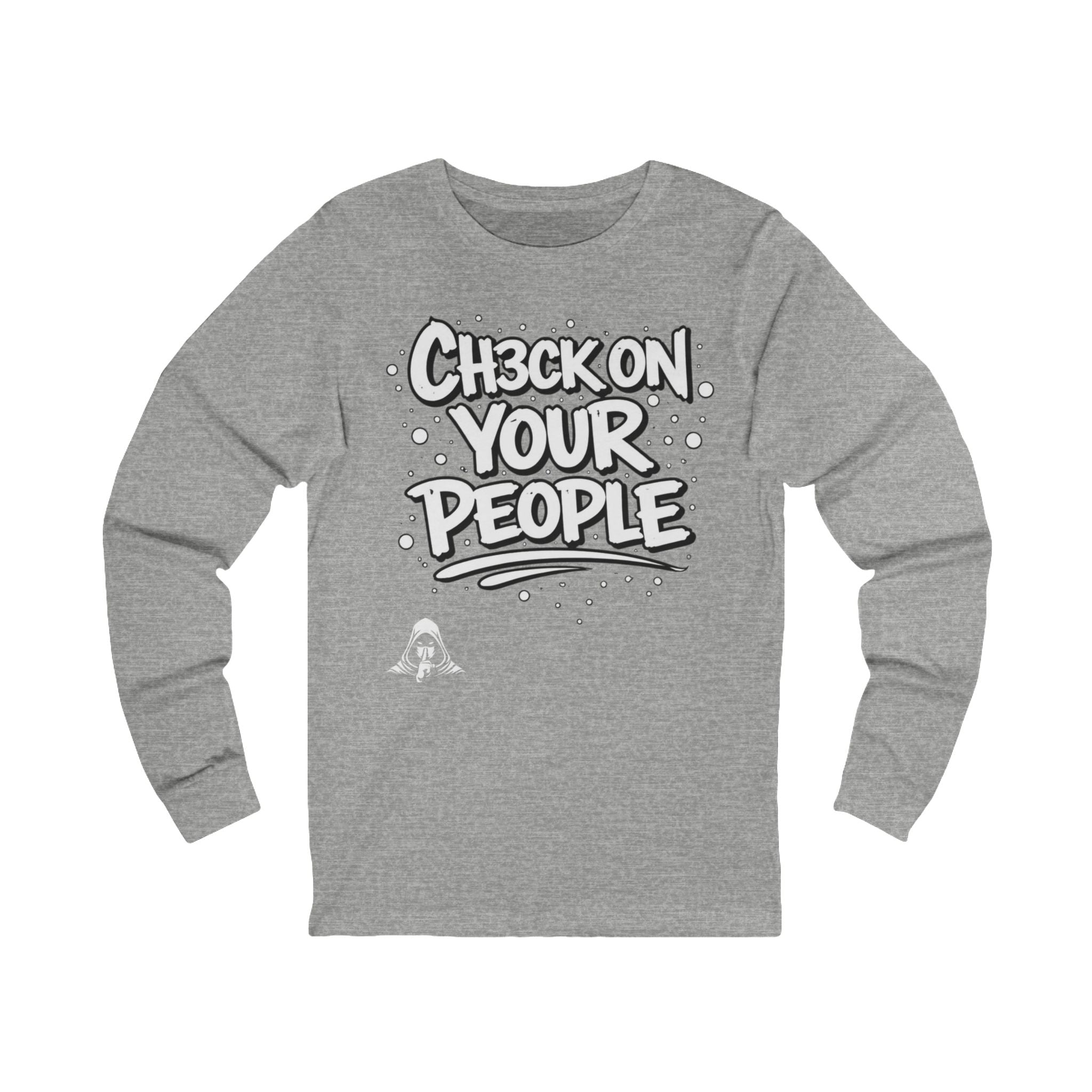 Check on your people - Long Sleeve Tee