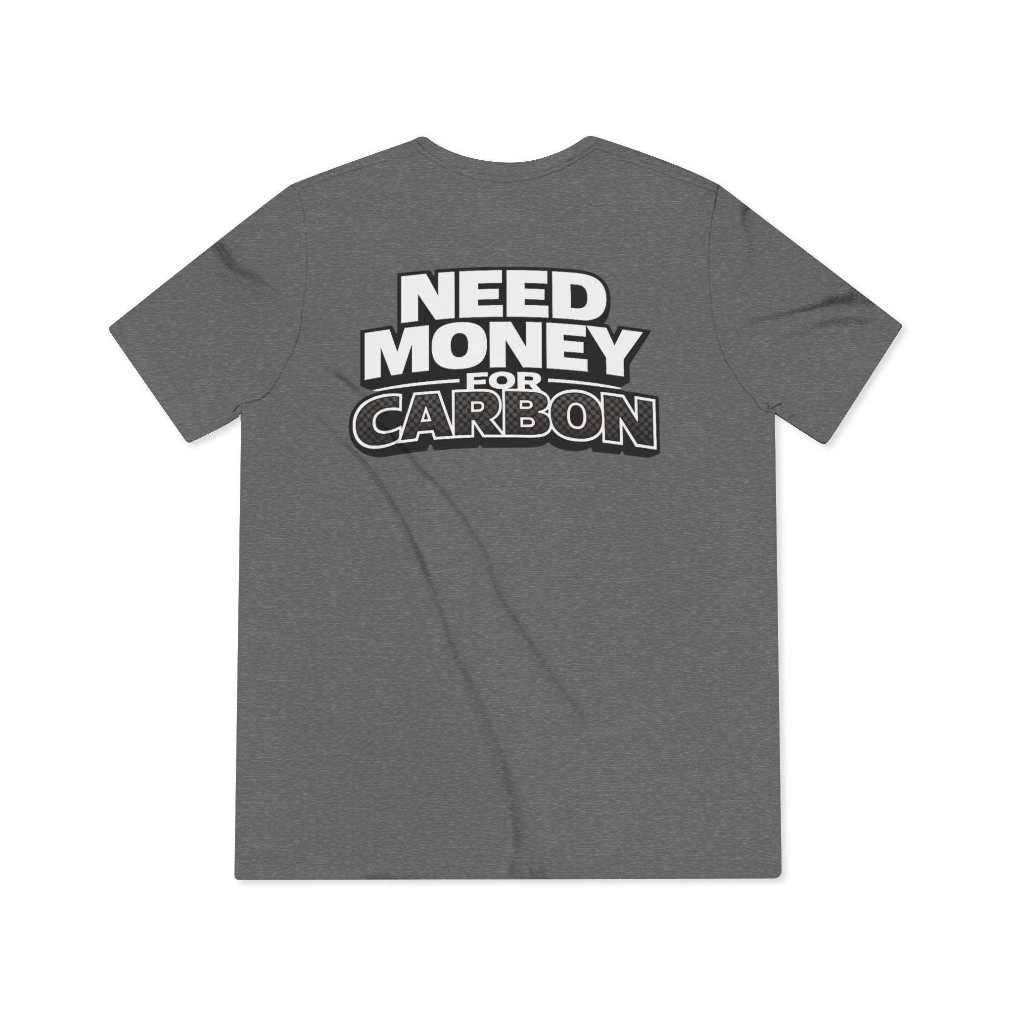 Need Money for Carbon Lightweight Tee
