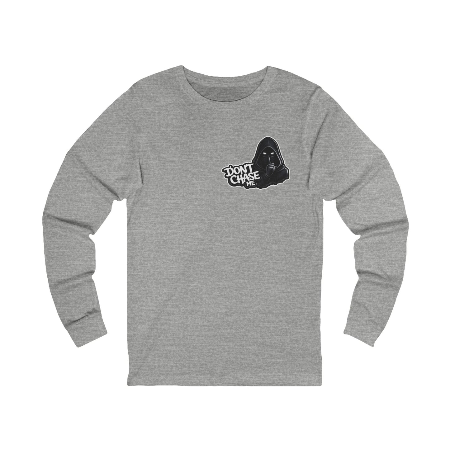 Dont chase me - Long Sleeve Tee