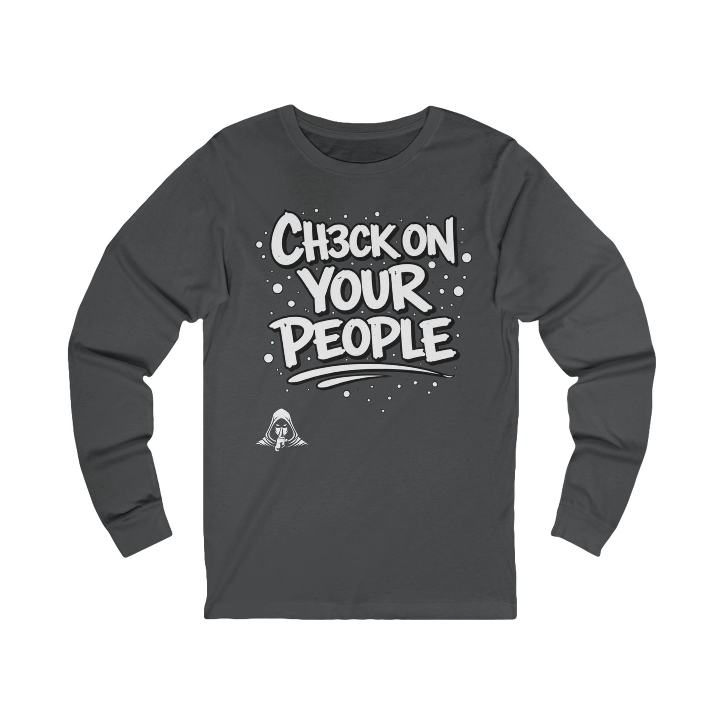 Check on your people - Long Sleeve Tee