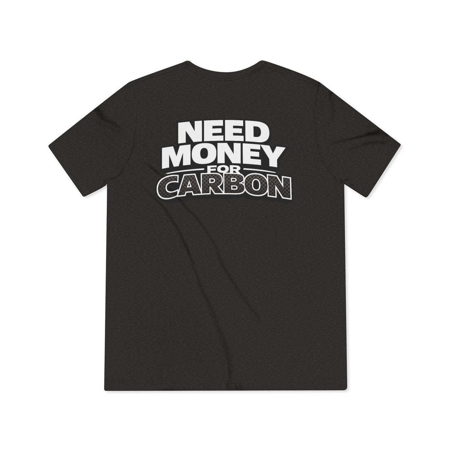 Need Money for Carbon Lightweight Tee