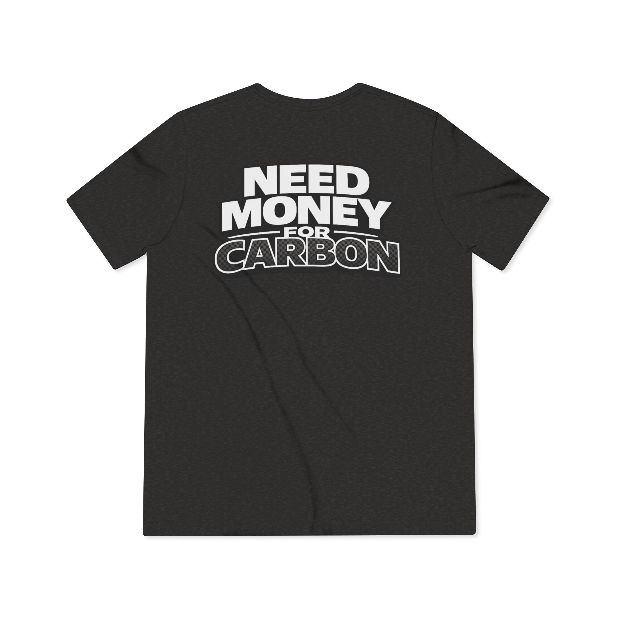 Need Money for Carbon Lightweight Tee
