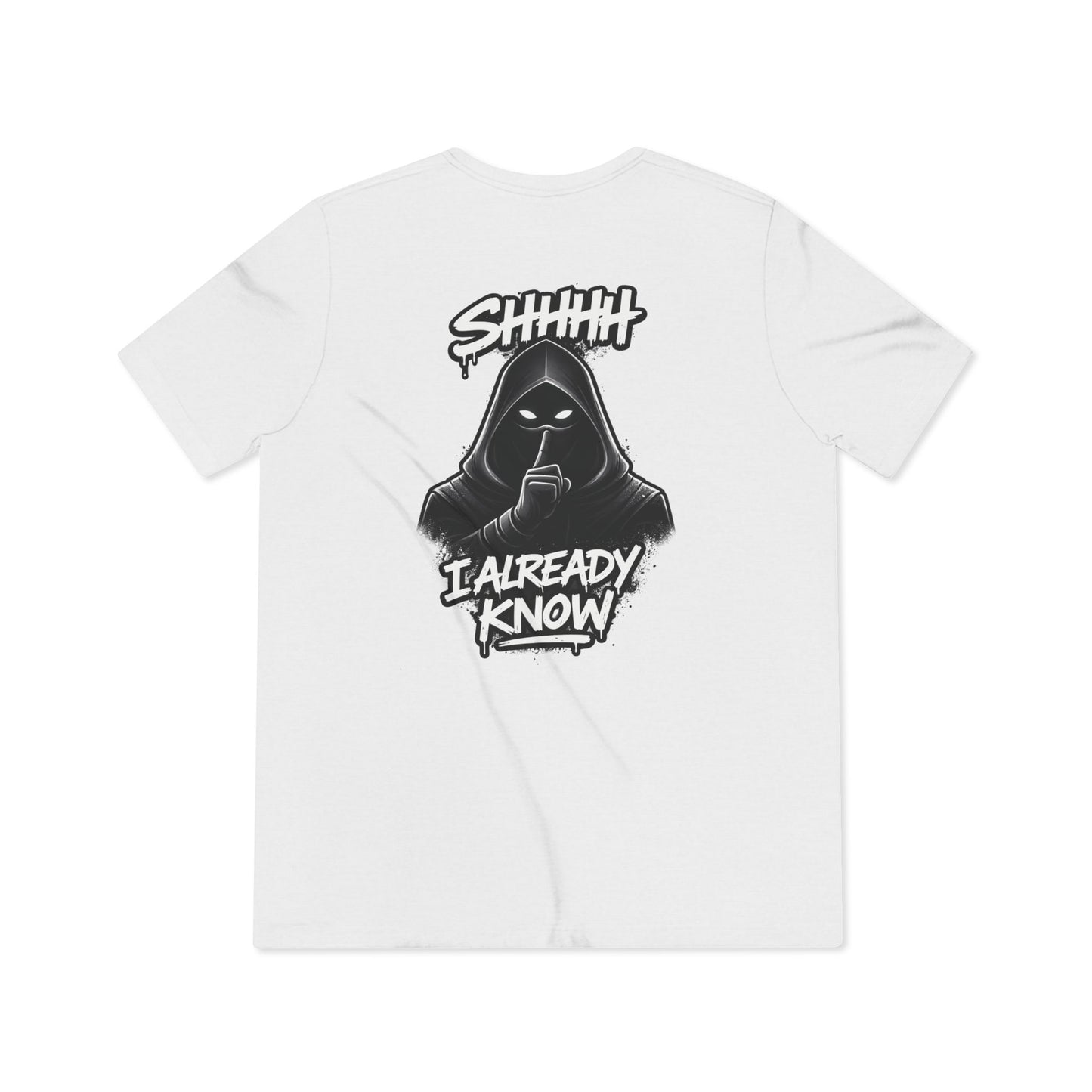 Shhh....I Already Know Lightweight Tee